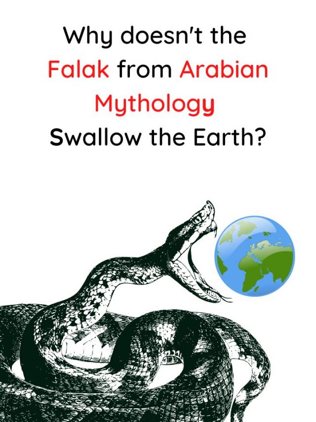 Why doesn't the Falak from Arabian Mythology Swallow the Earth