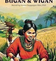 Mythlok - Bugan book Cover of the book The First Peoples of Kalinga: Bugan and Wigan retold by Janice Sugguiyao Shiu, PhD
