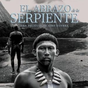 Mythlok - El abrazo de la serpiente_ Poster of the columbian movie El abrazo dela serpiente